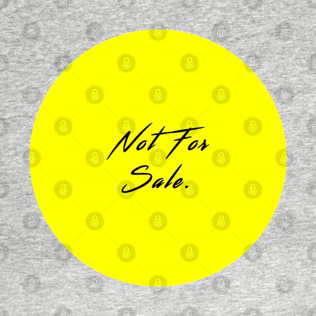 Not For Sale by SubtleSplit